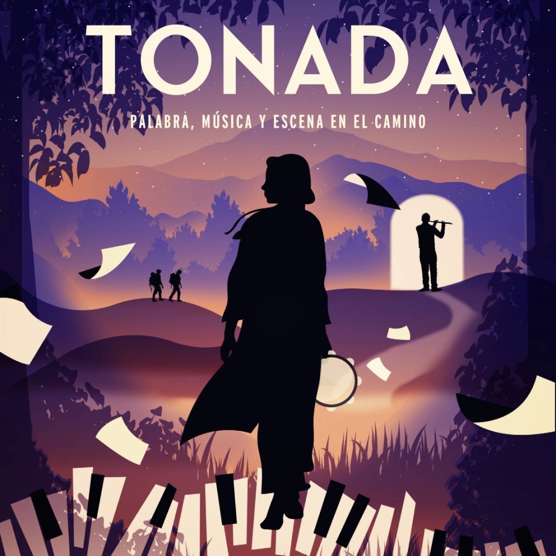 Tonada: Palabra, Música y Escena en el Camino